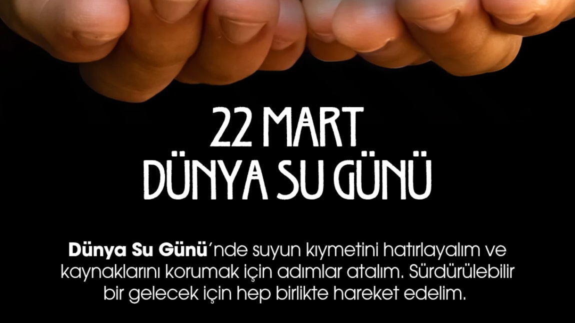 22 Mart Dünya Su Günü